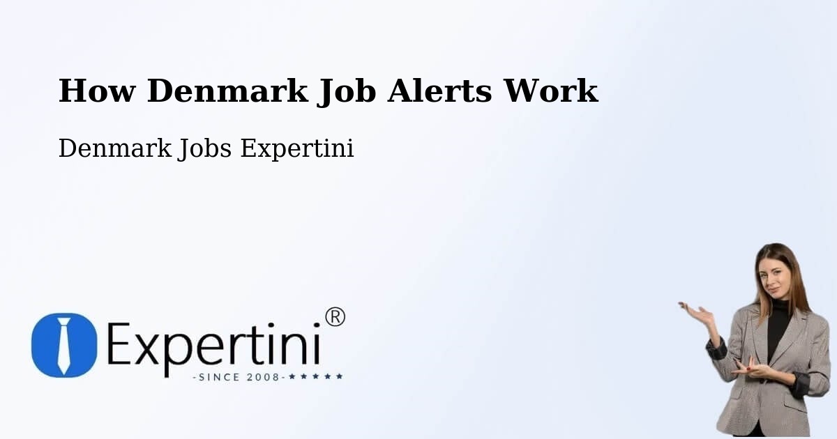 How Denmark Job Alerts Work - Denmark Jobs Expertini