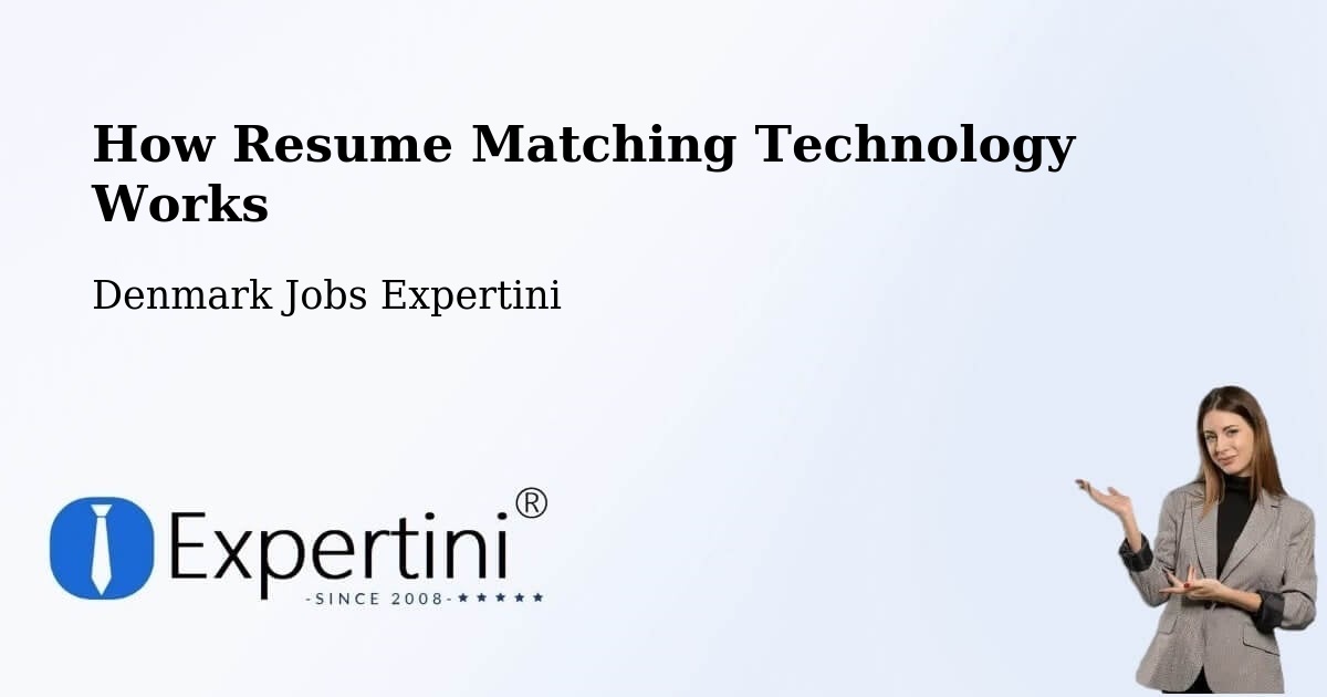 How Resume Matching Technology Works - Denmark Jobs Expertini