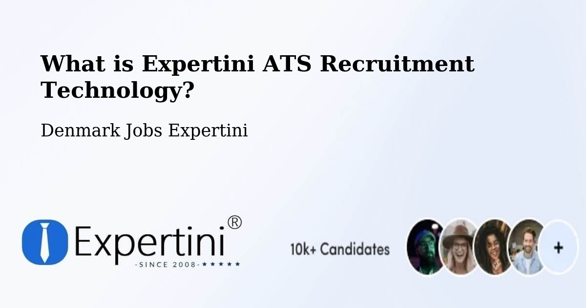 What is Expertini ATS Recruitment Technology? - Denmark Jobs Expertini